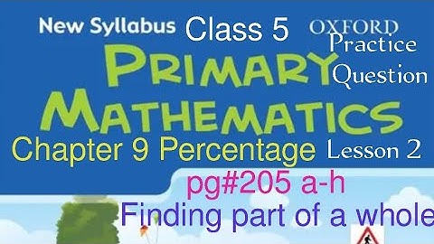 pg#205 (a-h) | Chapter 9 Percentage Lesson 2| New Oxford Syllabus Primary Mathematics Book 5