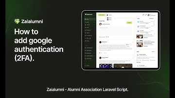 How to Add Google Authentication 2FA in Zaialumni | All-in-One Alumni Management Software
