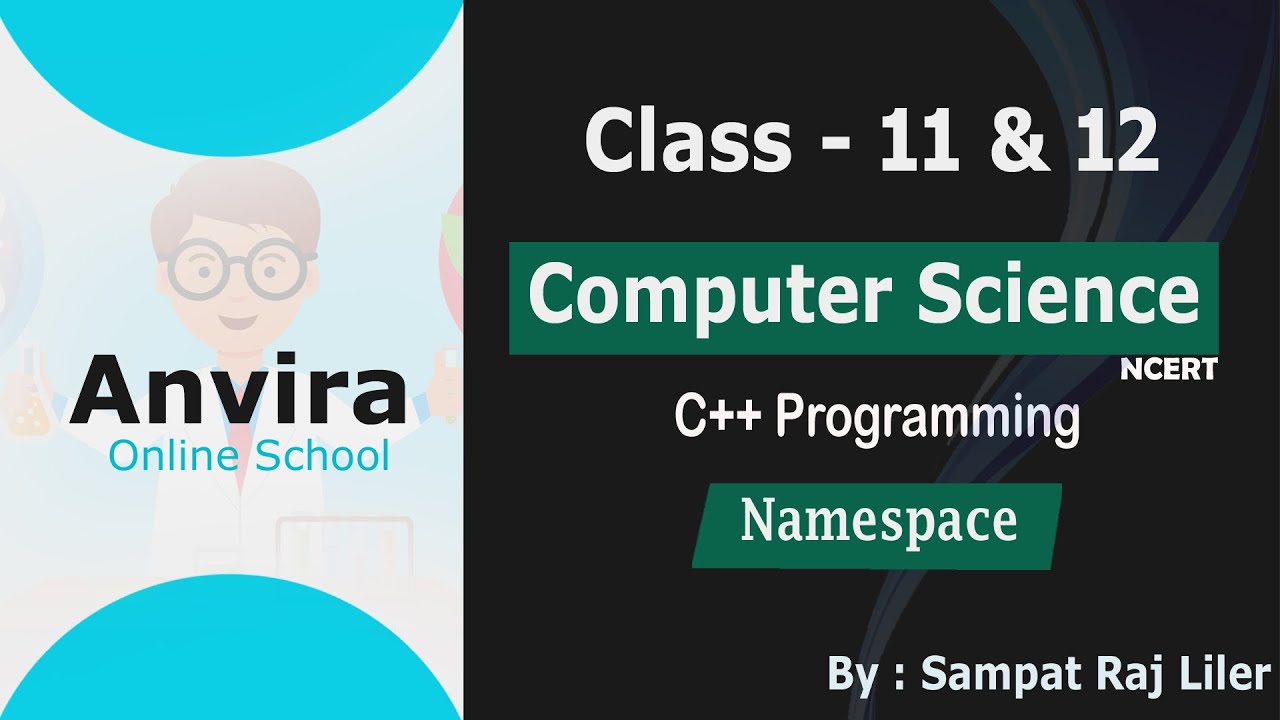 Class 11th & 12th | Computer Science | Namespace | C++ | 2021 | By ...