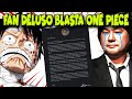 IL FAN CHE BLASTÒ ONE PIECE CON UNA LETTERA DEVASTANTE