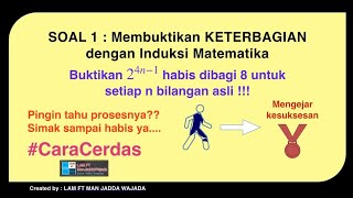 SOAL 1 : PEMBUKTIAN KETERBAGIAN dengan INDUKSI MATEMATIKA