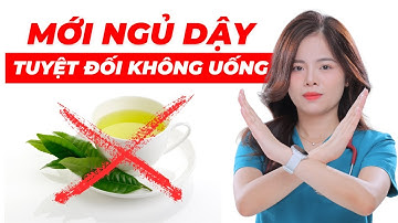 5 loại nước tuyệt đối KHÔNG UỐNG sau khi ngủ dậy !!! | Bác sĩ Dung