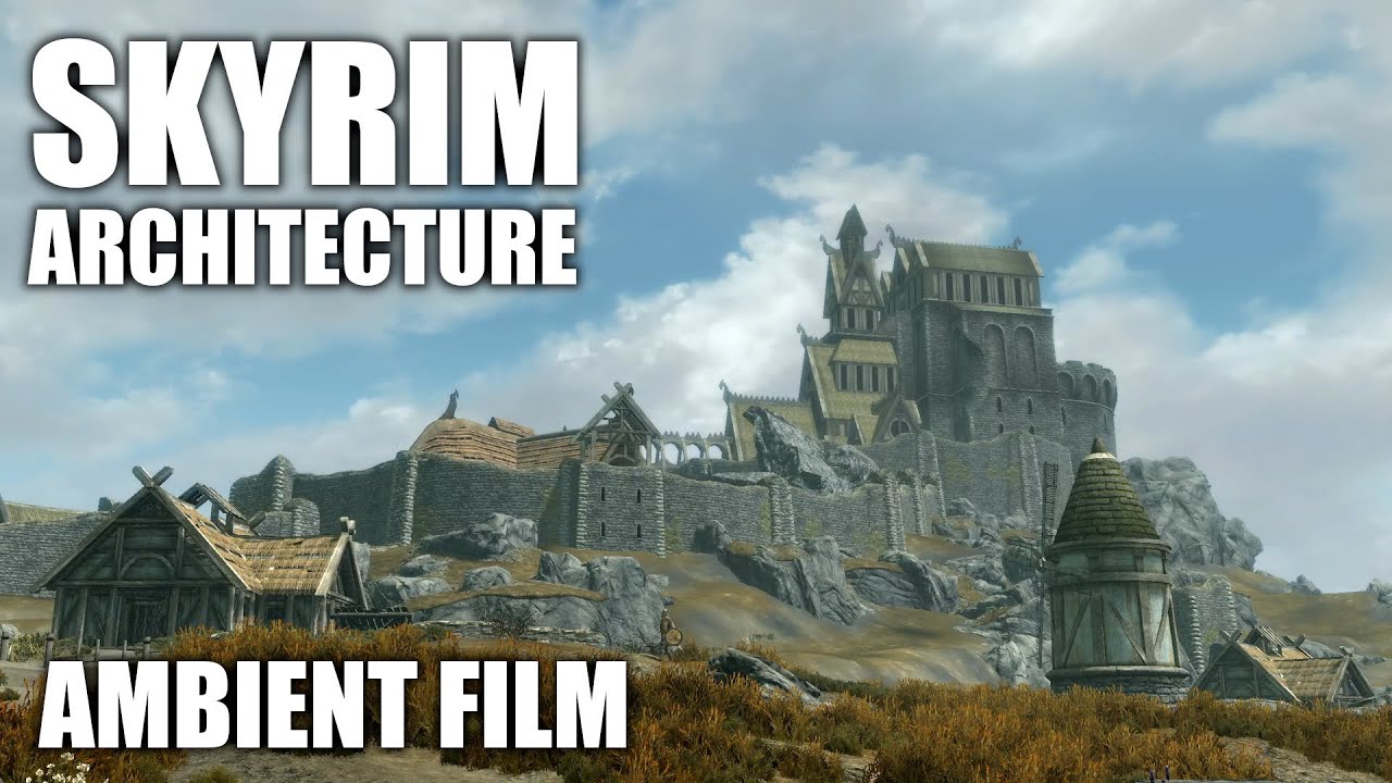 A History of the Architecture of Skyrim (Ambient Film)