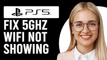 How to Fix 5Ghz WiFi Not Showing On PS5 (How Do I Enable 5Ghz WiFi On My PS5?)