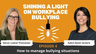 Episode 4 - How to manage bullying situations