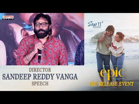 Director Sandeep Reddy Vanga Speech EPIC - First Semester Pre Release Event | Anand Vaishnavi - ADITYAMUSIC
