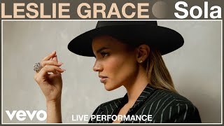 Leslie Grace - Sola Live Performance Vevo