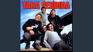 Video thumbnail of "Tara Perdida - Vida É Só Uma (Esta E Mais Nenhuma)"