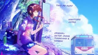 Tungevaag & Raaban, Victor Crone - Take Me Away - Nightcore