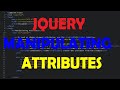 JQUERY TUTORIALS - MANIPULATING ATTRIBUTES #07