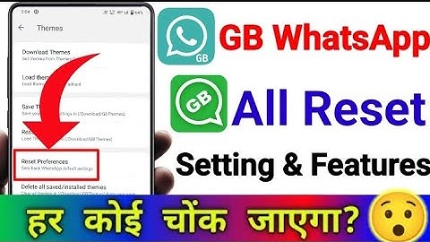How to reset gb whatsapp setting I GB whatsapp setting ko reset kaise kare I