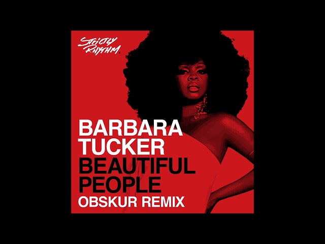 BEAUTIFUL PEOPLE (OBSKÜR REMIX)NEW!Barbara Tucker