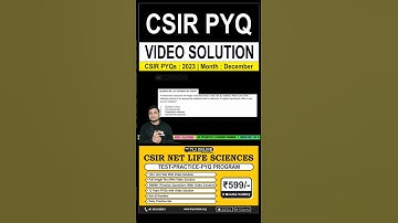 CSIR PYQs | Year: 2023 | Month: December | Video Solution | #csirlifescience #csirnet 2024 #shorts
