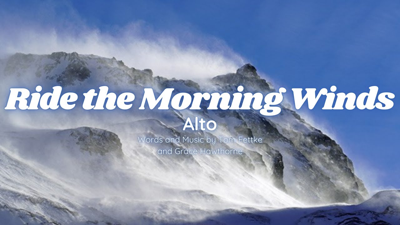 RIDE THE MORNING WINDS | ALTO