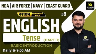 NDA, Air Force, Navy & Coastguard English | Tense Introduction | Vikas Sir