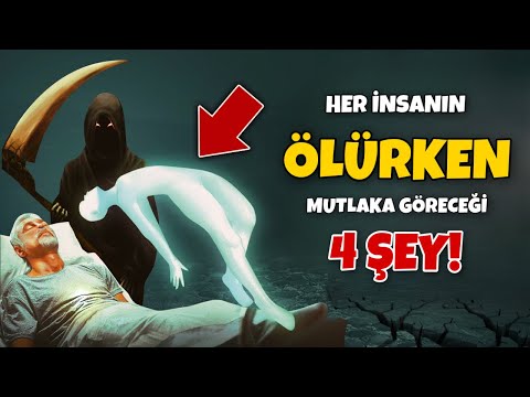 Her İnsanın Ölürken Mutlaka Göreceği 4 Büyük Şey! Subhanallah