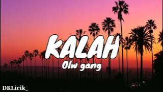 OWL GANG - kalah ( Lyrics )