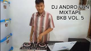 DJ ANDRO FAN MIXTAPE BKB VOL. 5
