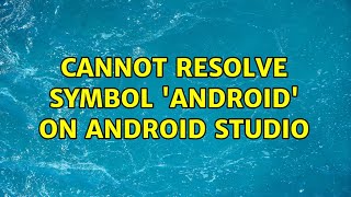 Cannot resolve symbol 'android' on android studio
