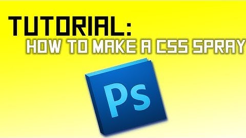 HOW TO MAKE A TRANSPARENT CS:S SPRAY IN PHOTOSHOP!
