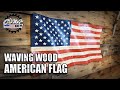 How to make a waving wood american flag  rustic diy woodworking