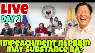 LIVE: DAY 2 IMPEACHMENT NI PBBM MAY SUBSTANCE BA?