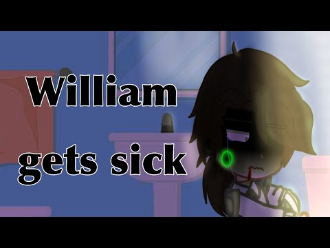 William gets sick // ft. William angst // read description