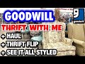 THRIFT WITH ME AT GOODWILL + THRIFT HAUL ~ HOME DECOR THRIFT SHOPPING + ALL STYLED & THRIFT FLIP