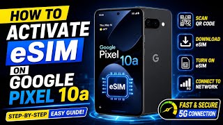 How to Activate eSIM on Google Pixel 10 | Complete eSIM Setup Guide