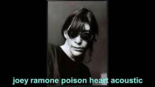 Joey Ramone - Poison Heart [Acoustic]