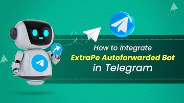 How to Integrate ExtraPe Autoforwarded Bot in Telegram