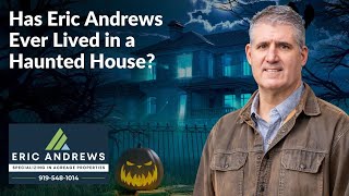 Eric Andrews Lived in TWO Haunted Houses