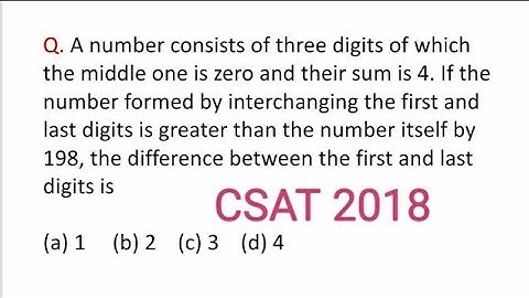 A Number consists of three digits of which the middle one is zero and their sum is 4. If the number