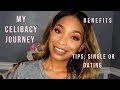 My Celibacy Journey | What Are The Benefits Of Celibacy?