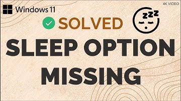 Sleep option missing/disappeared in Windows 11