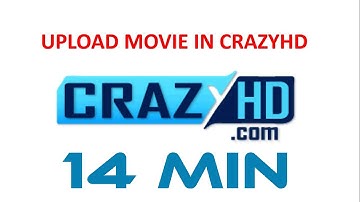 How to upload movie in crazyhd in 14 minutes | techapk