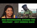 Mai Mnangagwa in DEEP Trouble with the Military, 2017 Coming back