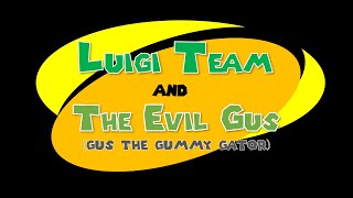 Luigi Team and the Evil Gus