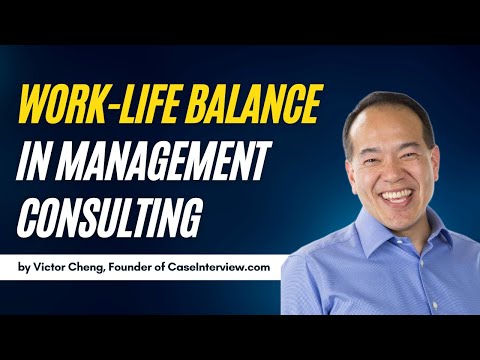 How to Balance Work and Life in Management Consulting