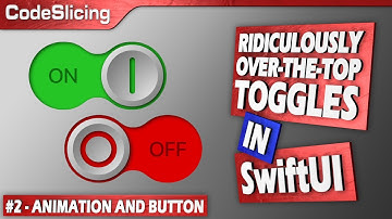 SwiftUI Tutorial: Building a Ridiculously Over-the-Top Squishy Toggle - Part 2
