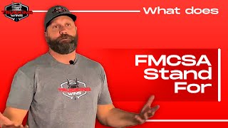 What Does FMCSA Stand For ?