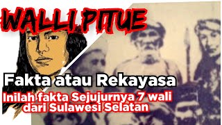 TERUNGKAP!!! Fakta Walli pituE Sebenarnya || Kisah Tujuh Wali Dari Sulawesi Selatan