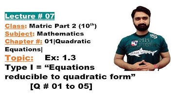 Class Matric Part 2(10th)-Math-Ch#1-Ex:1.3[Q#01 to 05]-Equations reducible to quadratic form-Matric