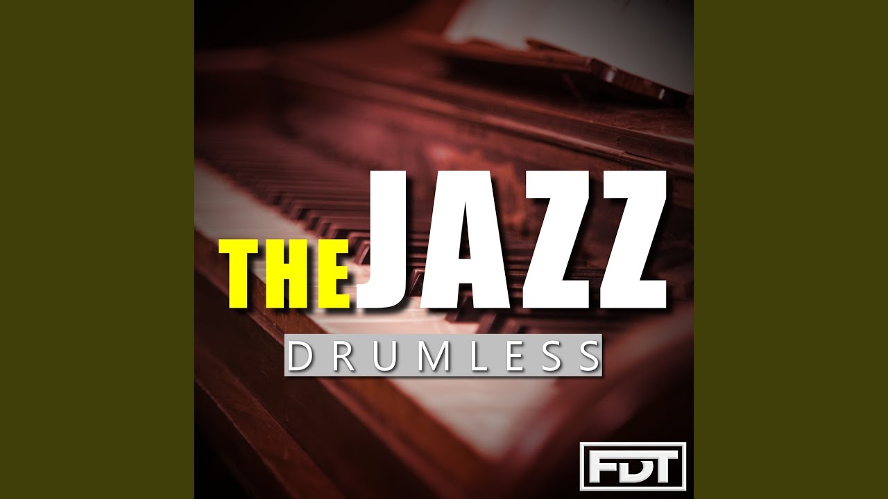 The Jazz (Drumless) YouTube Music
