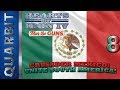 Mexico Crusades South America! Let's Play HOI4 Man The Guns Part 8!