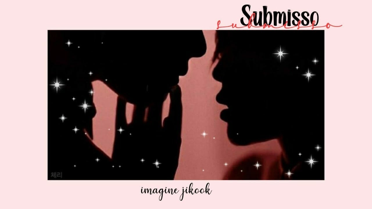 Imagine Jikook- Submisso ×ep único×