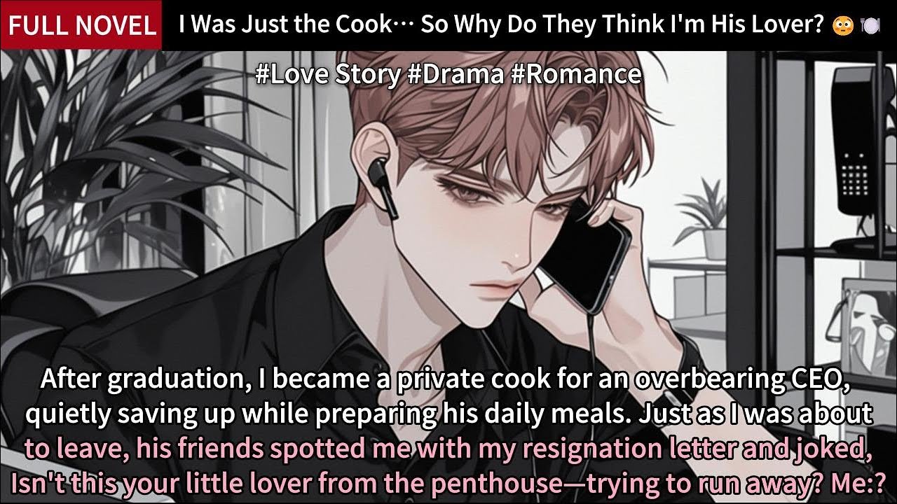 I Was Just the Cook… So Why Do They Think I'm His Lover? 😳🍽️