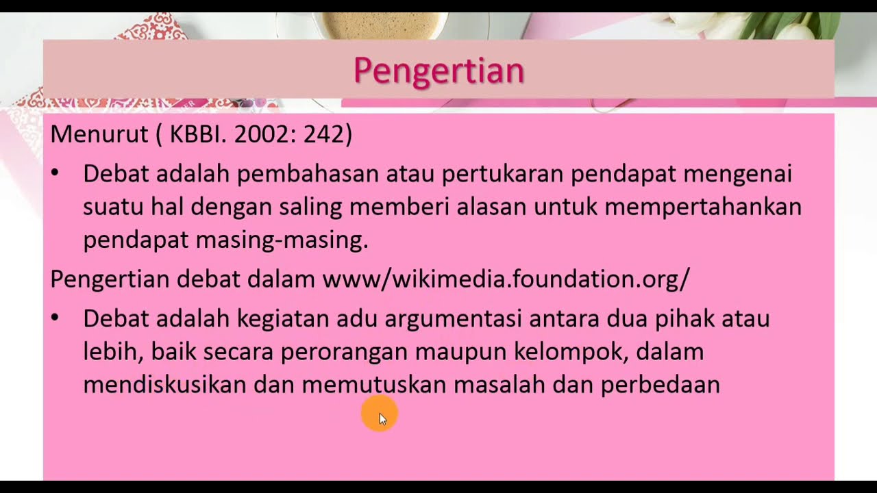 Pembahasan dan pertukaran pendapat mengenai suatu hal dengan saling memberi alasan untuk mempertahan