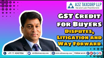 GST Credit for Buyers - Disputes, Litigation and Way Forward || CA Bimal Jain