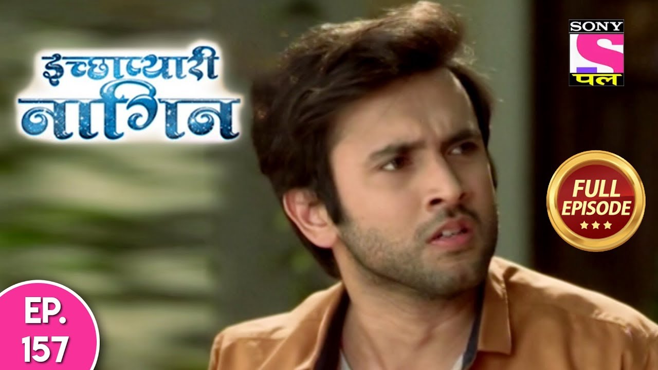Icchapyaari Naagin - Full Episode 157 - 24th December, 2018